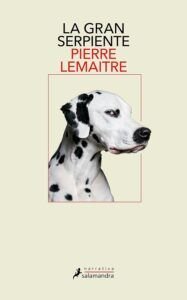 la gran serpiente pierre lemaitre opiniones